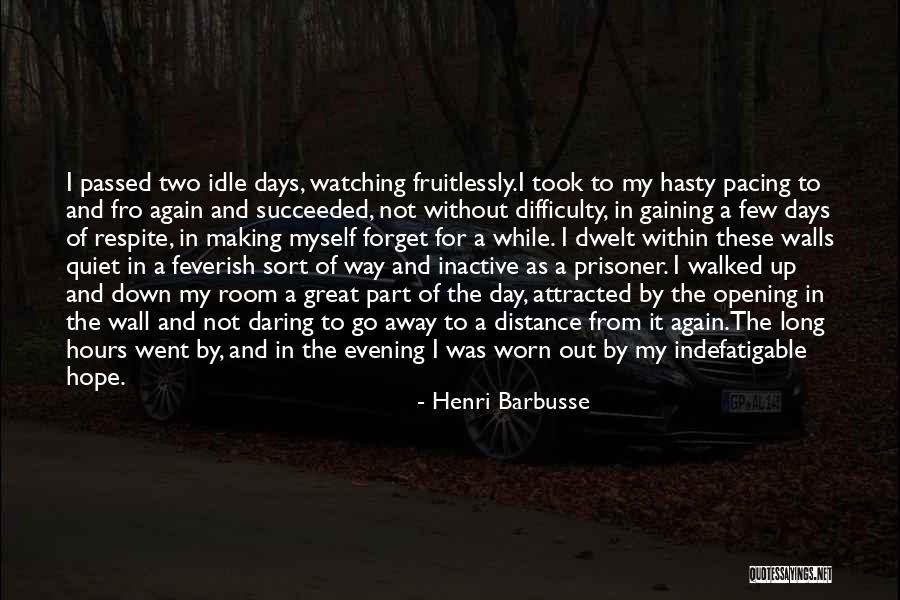 The Day You Walked Away Quotes By Henri Barbusse