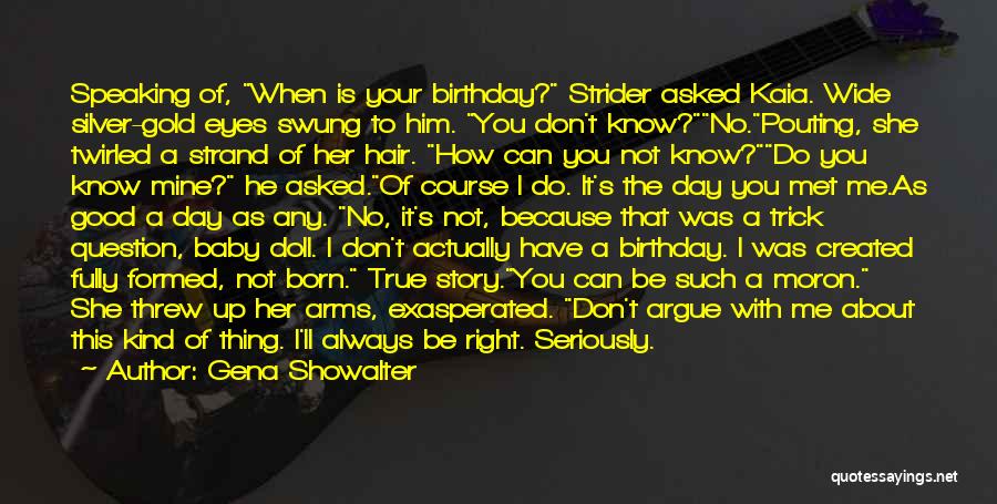 The Day You Were Born Birthday Quotes By Gena Showalter