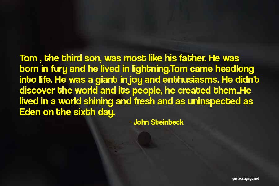 The Day You Were Born Son Quotes By John Steinbeck The Day You Were Born Son Quotes By John Steinbeck