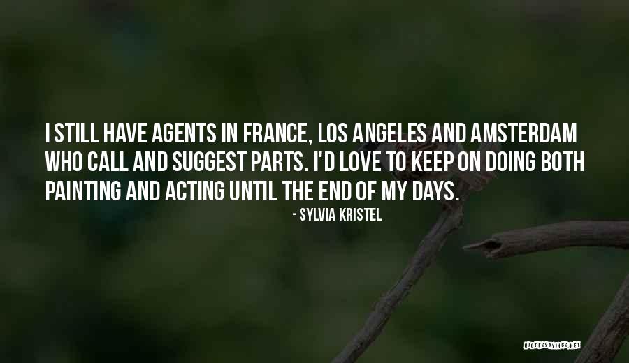 The Days End Quotes By Sylvia Kristel The Days End Quotes By Sylvia Kristel