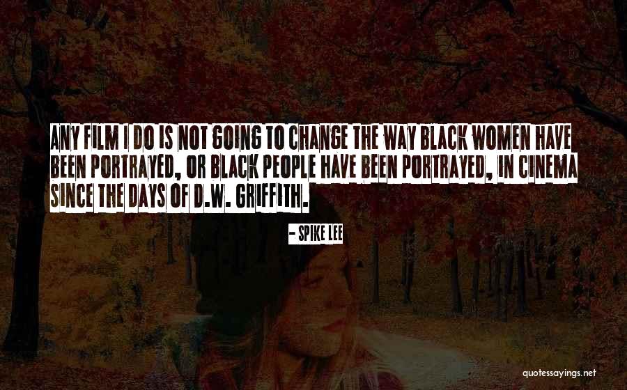 The Days Quotes By Spike Lee The Days Quotes By Spike Lee