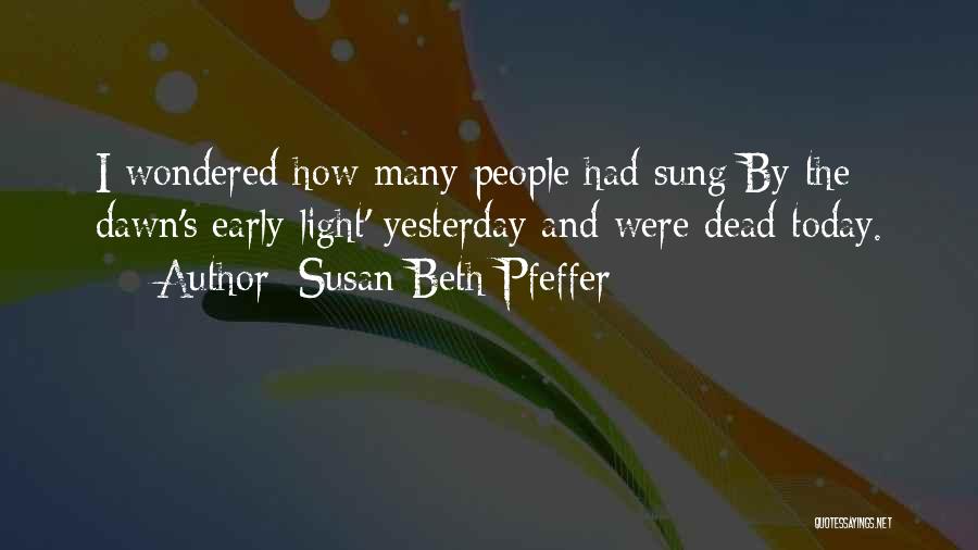 The Dead And The Gone Susan Beth Pfeffer Quotes By Susan Beth Pfeffer