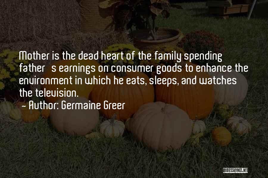 The Dead Father Quotes By Germaine Greer