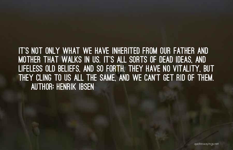 The Dead Father Quotes By Henrik Ibsen