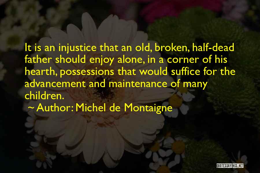 The Dead Father Quotes By Michel De Montaigne