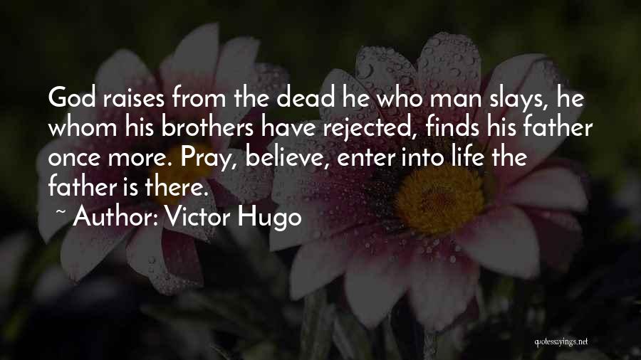 The Dead Father Quotes By Victor Hugo