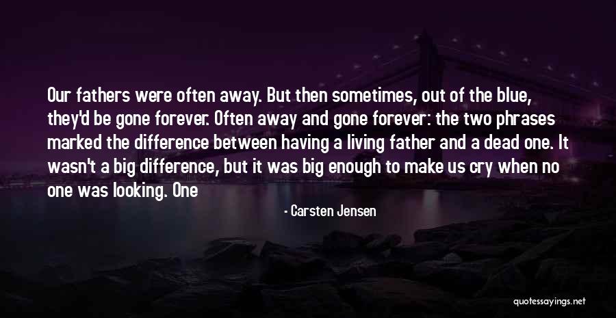 The Dead Fathers Quotes By Carsten Jensen