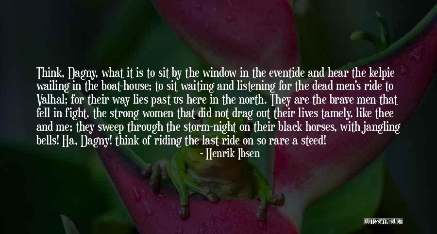 The Dead House Quotes By Henrik Ibsen The Dead House Quotes By Henrik Ibsen