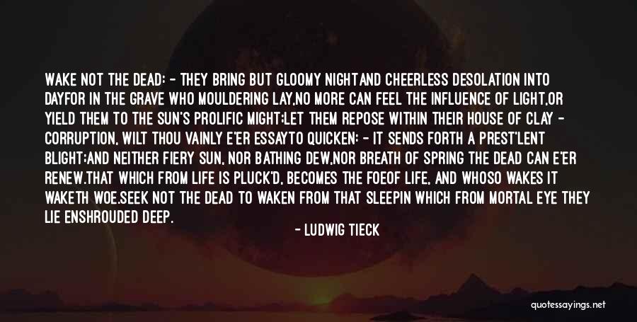 The Dead House Quotes By Ludwig Tieck The Dead House Quotes By Ludwig Tieck