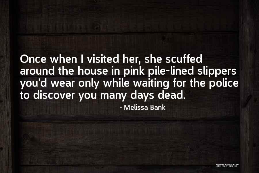The Dead House Quotes By Melissa Bank The Dead House Quotes By Melissa Bank