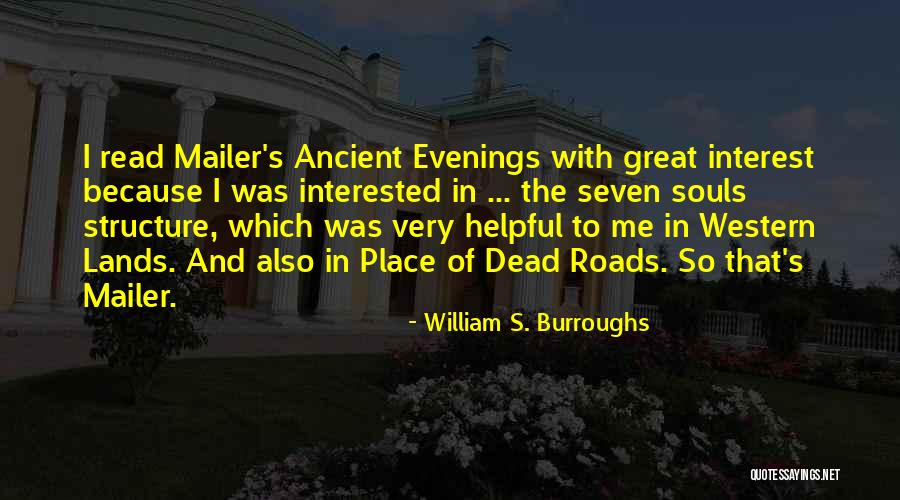 The Dead Lands Quotes By William S. Burroughs