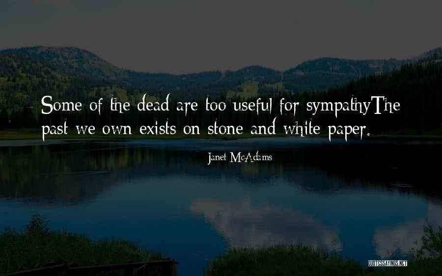 The Dead Past Inspirational Quotes By Janet McAdams The Dead Past Inspirational Quotes By Janet McAdams