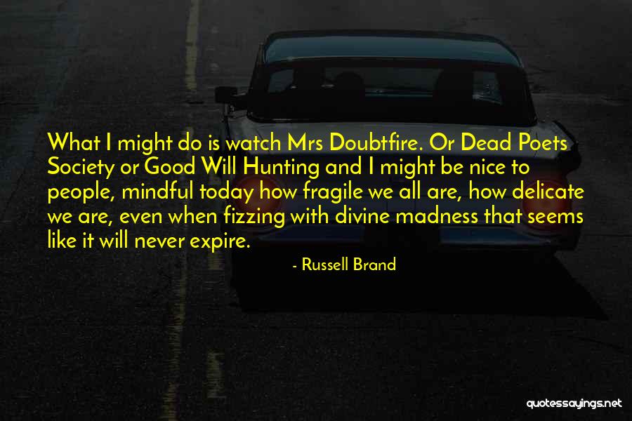 The Dead Poets Society Quotes By Russell Brand The Dead Poets Society Quotes By Russell Brand