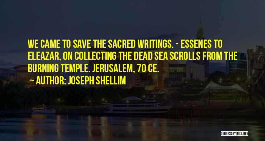 The Dead Sea Scrolls Quotes By Joseph Shellim