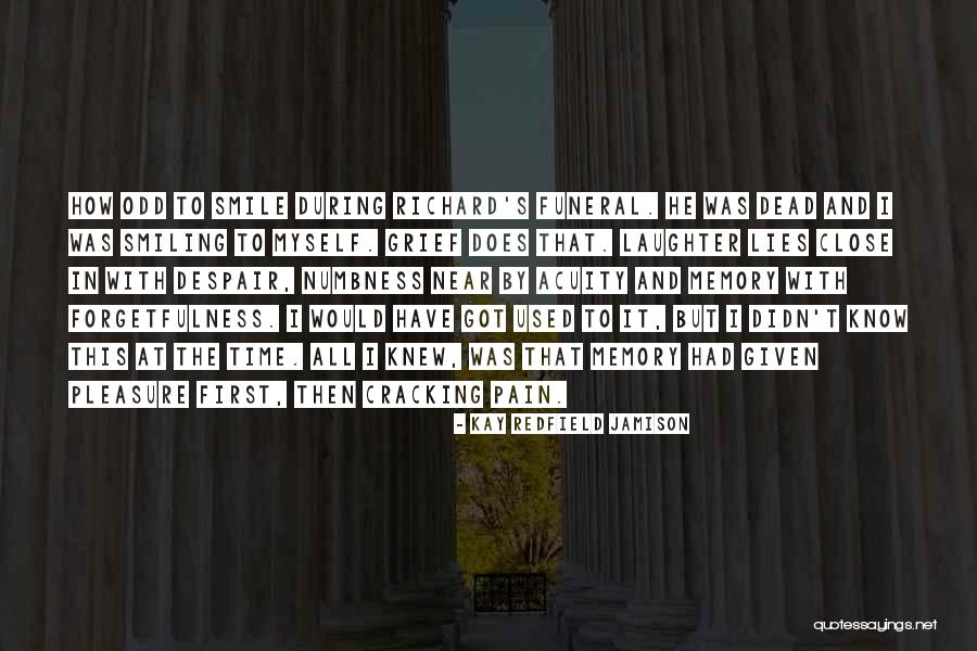 The Dead Smile Quotes By Kay Redfield Jamison The Dead Smile Quotes By Kay Redfield Jamison