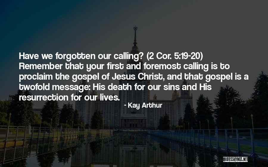 The Death And Resurrection Of Jesus Quotes By Kay Arthur The Death And Resurrection Of Jesus Quotes By Kay Arthur