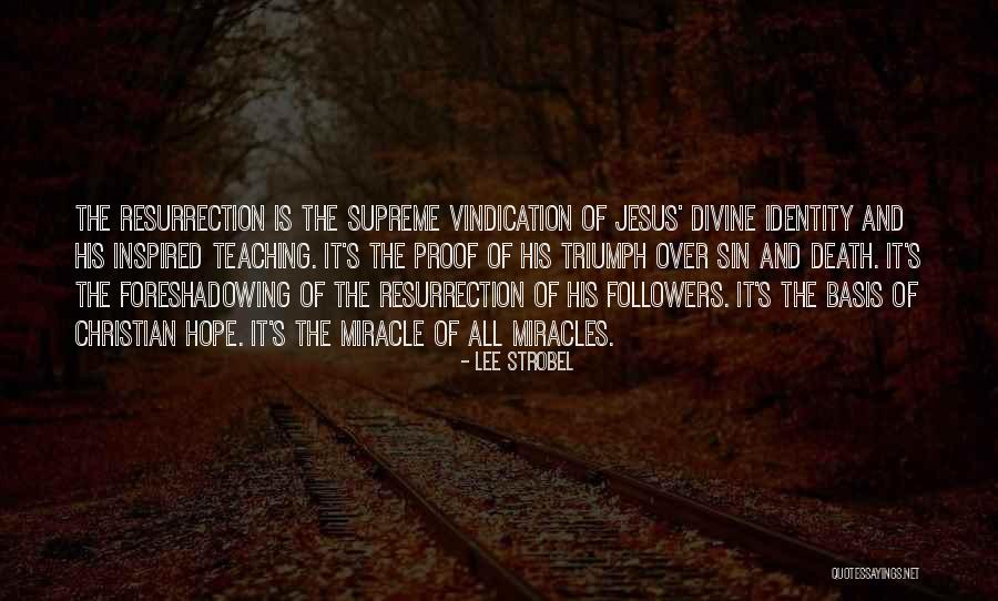 The Death And Resurrection Of Jesus Quotes By Lee Strobel The Death And Resurrection Of Jesus Quotes By Lee Strobel