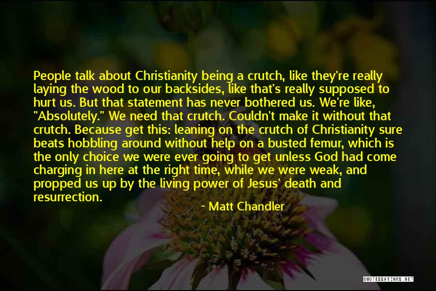 The Death And Resurrection Of Jesus Quotes By Matt Chandler The Death And Resurrection Of Jesus Quotes By Matt Chandler