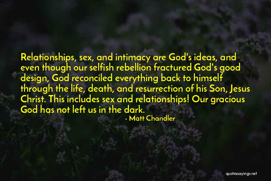 The Death And Resurrection Of Jesus Quotes By Matt Chandler The Death And Resurrection Of Jesus Quotes By Matt Chandler
