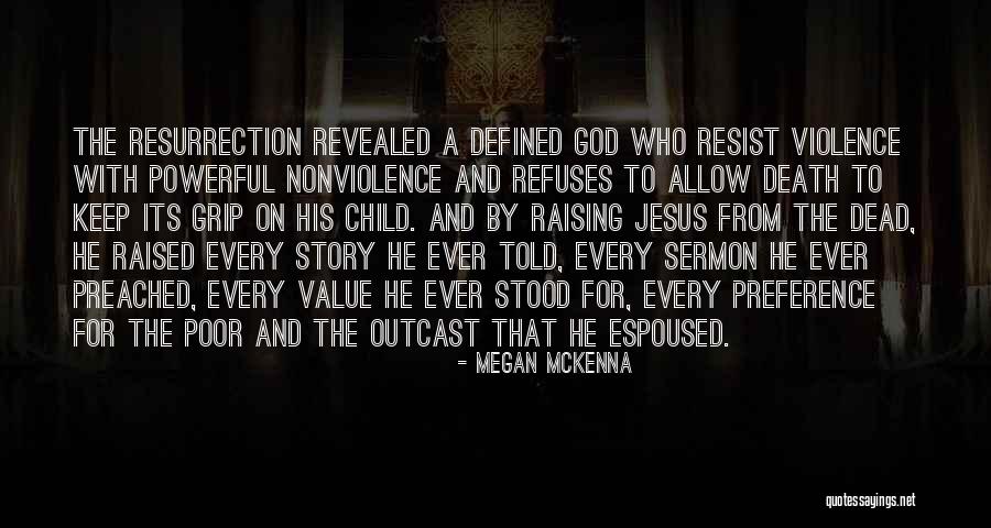 The Death And Resurrection Of Jesus Quotes By Megan McKenna The Death And Resurrection Of Jesus Quotes By Megan McKenna