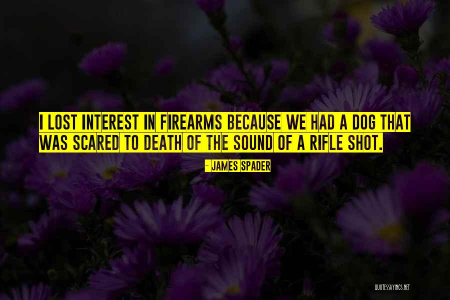 The Death Of A Dog Quotes By James Spader The Death Of A Dog Quotes By James Spader