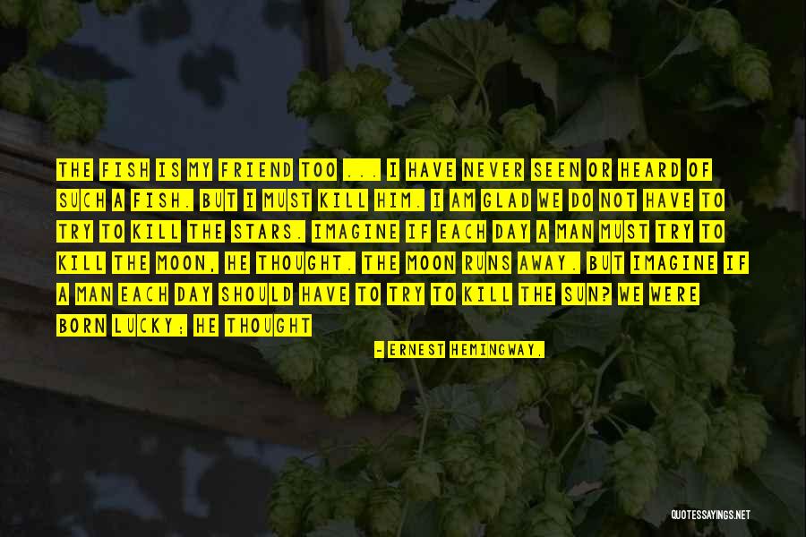 The Death Of A Friend Quotes By Ernest Hemingway, The Death Of A Friend Quotes By Ernest Hemingway,