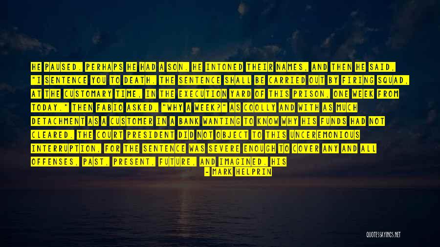 The Death Of A Friend Quotes By Mark Helprin The Death Of A Friend Quotes By Mark Helprin