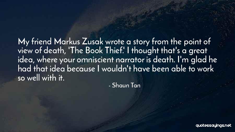 The Death Of A Friend Quotes By Shaun Tan