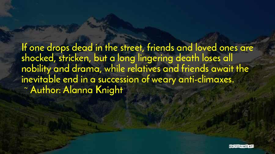 The Death Of A Loved One Quotes By Alanna Knight