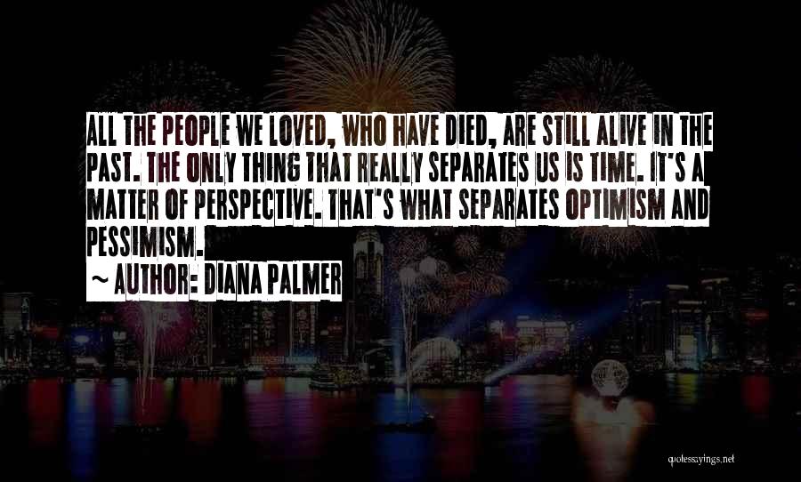 The Death Of A Loved One Quotes By Diana Palmer