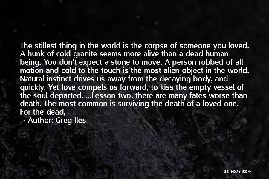 The Death Of A Loved One Quotes By Greg Iles