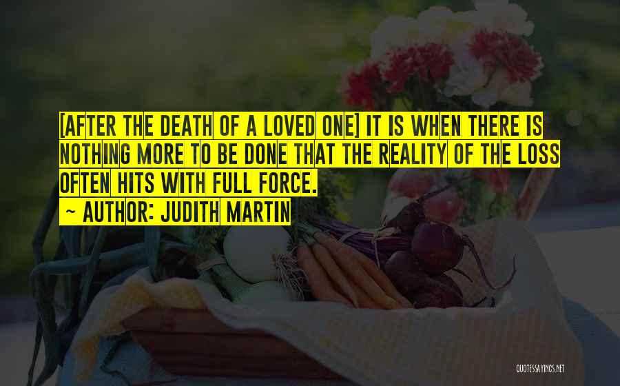 The Death Of A Loved One Quotes By Judith Martin