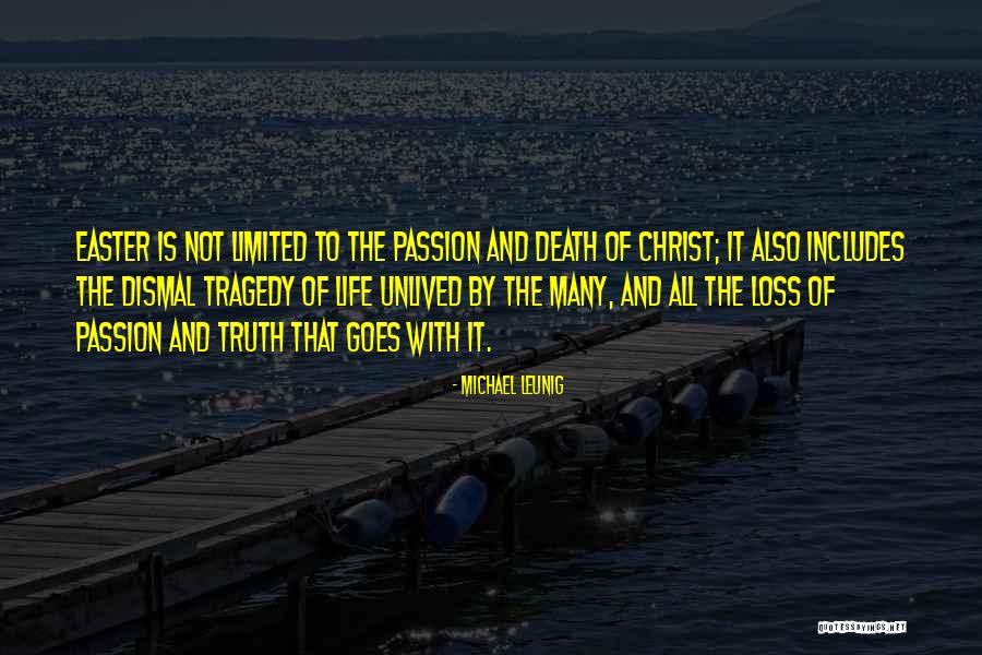 The Death Of Christ Quotes By Michael Leunig The Death Of Christ Quotes By Michael Leunig