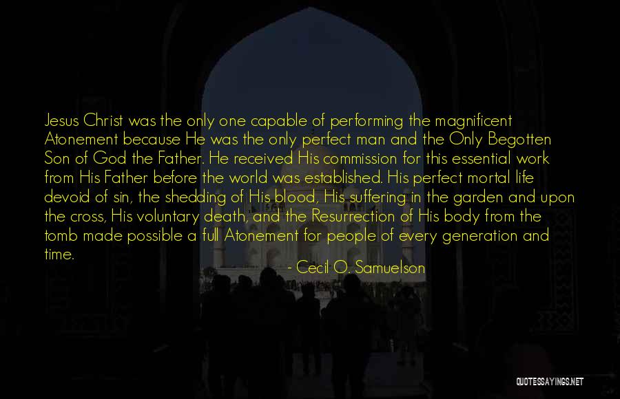 The Death Of Death In The Death Of Christ Quotes By Cecil O. Samuelson The Death Of Death In The Death Of Christ Quotes By Cecil O. Samuelson