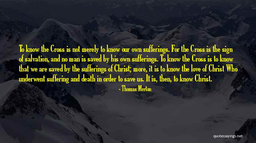 The Death Of Death In The Death Of Christ Quotes By Thomas Merton The Death Of Death In The Death Of Christ Quotes By Thomas Merton