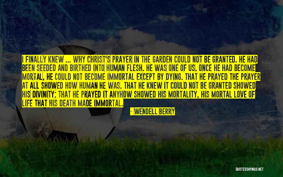 The Death Of Death In The Death Of Christ Quotes By Wendell Berry The Death Of Death In The Death Of Christ Quotes By Wendell Berry