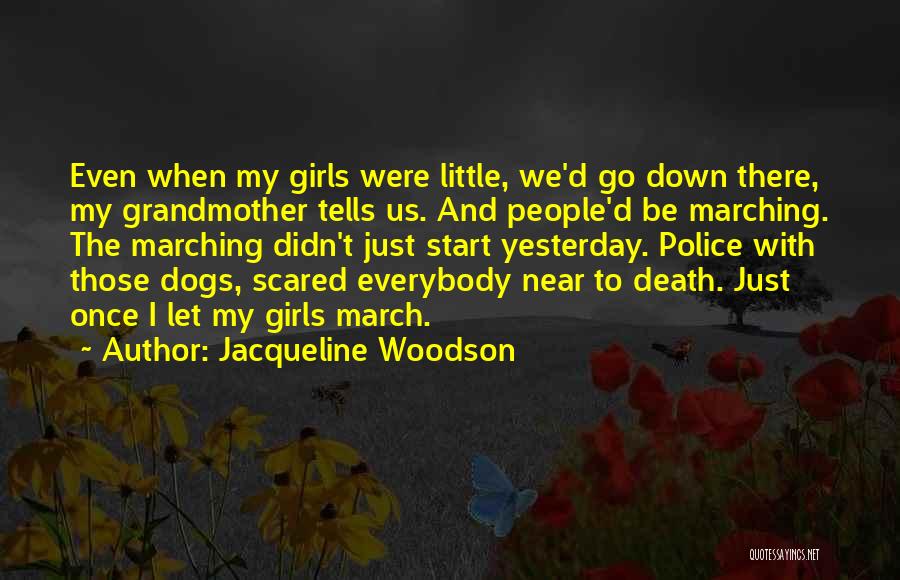 The Death Of My Grandmother Quotes By Jacqueline Woodson