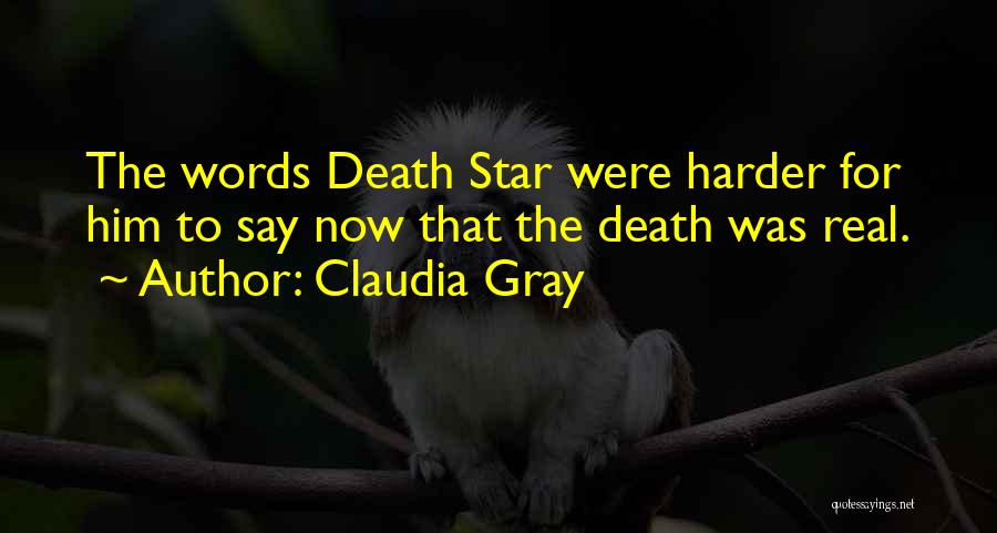 The Death Star Quotes By Claudia Gray