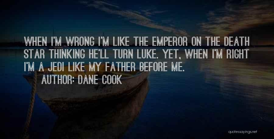The Death Star Quotes By Dane Cook