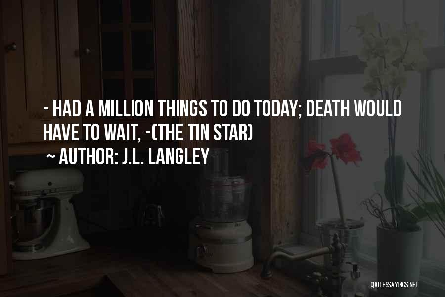 The Death Star Quotes By J.L. Langley