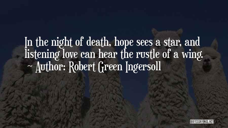 The Death Star Quotes By Robert Green Ingersoll