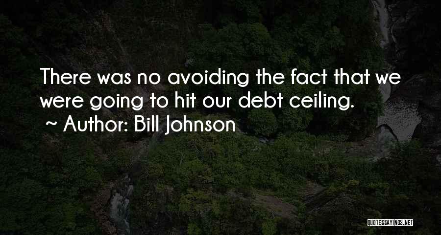 The Debt Ceiling Quotes By Bill Johnson