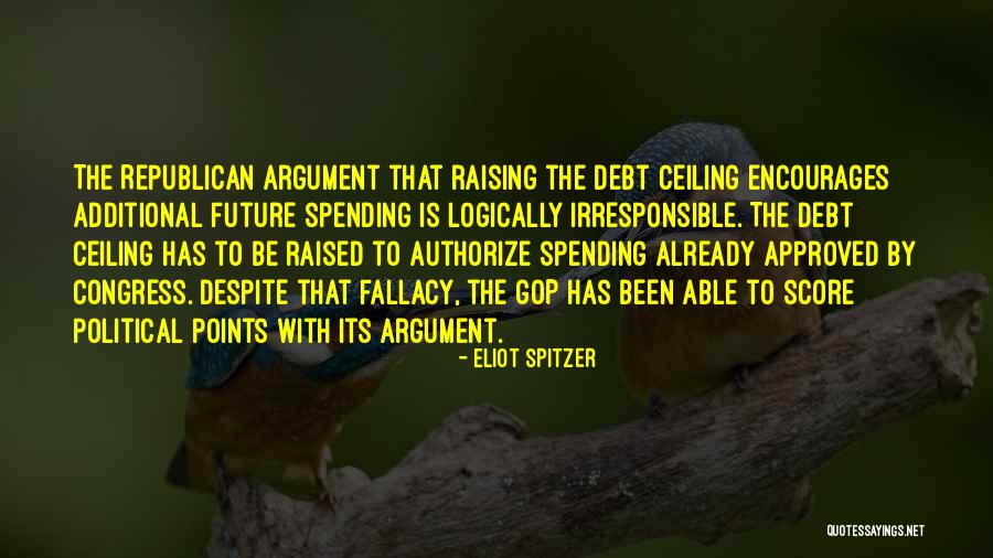 The Debt Ceiling Quotes By Eliot Spitzer