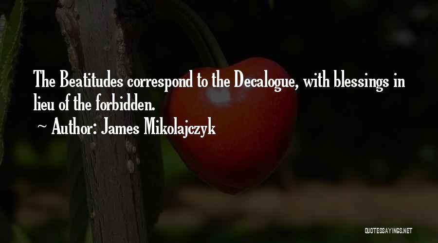 The Decalogue Quotes By James Mikolajczyk