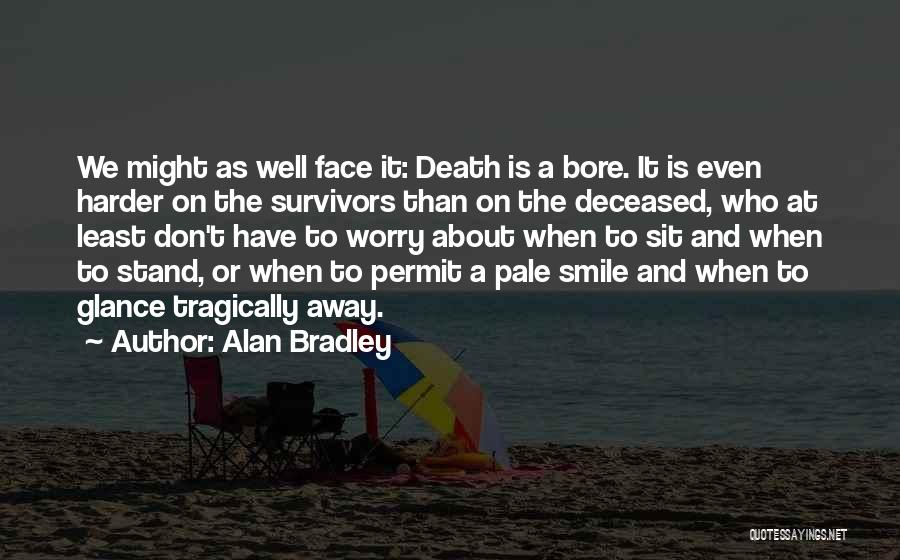 The Deceased Quotes By Alan Bradley