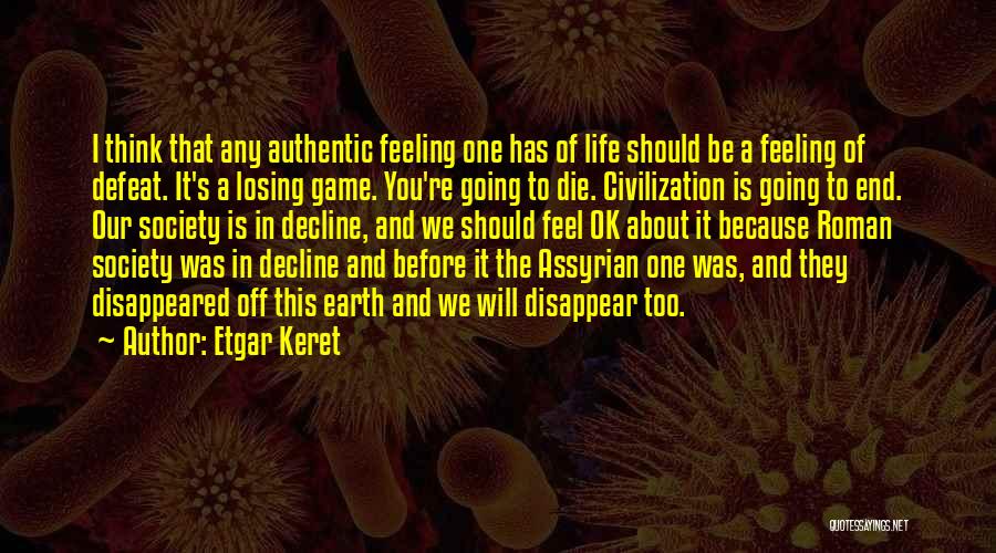 The Decline Of Society Quotes By Etgar Keret