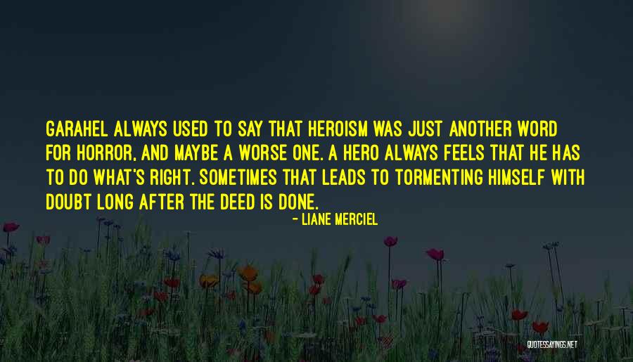 The Deed Is Done Quotes By Liane Merciel The Deed Is Done Quotes By Liane Merciel
