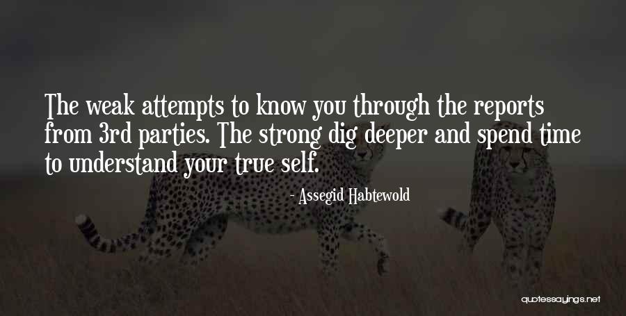The Deeper You Dig Quotes By Assegid Habtewold The Deeper You Dig Quotes By Assegid Habtewold