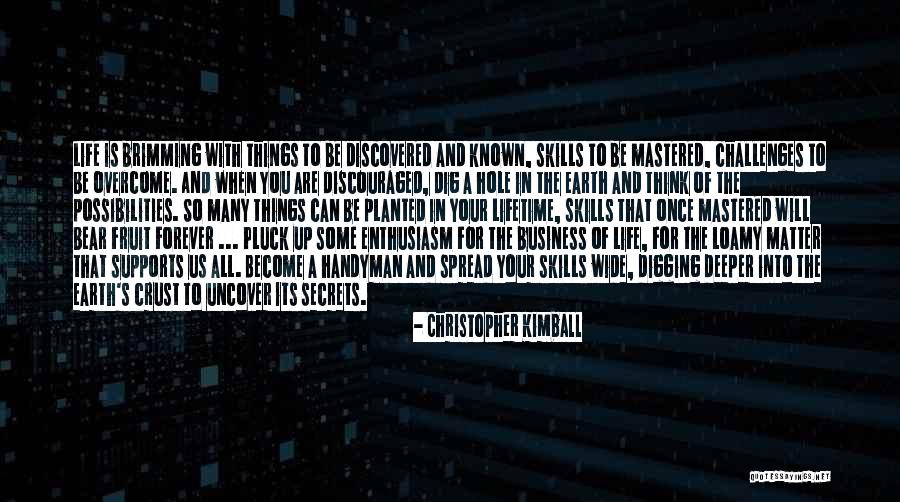 The Deeper You Dig Quotes By Christopher Kimball The Deeper You Dig Quotes By Christopher Kimball
