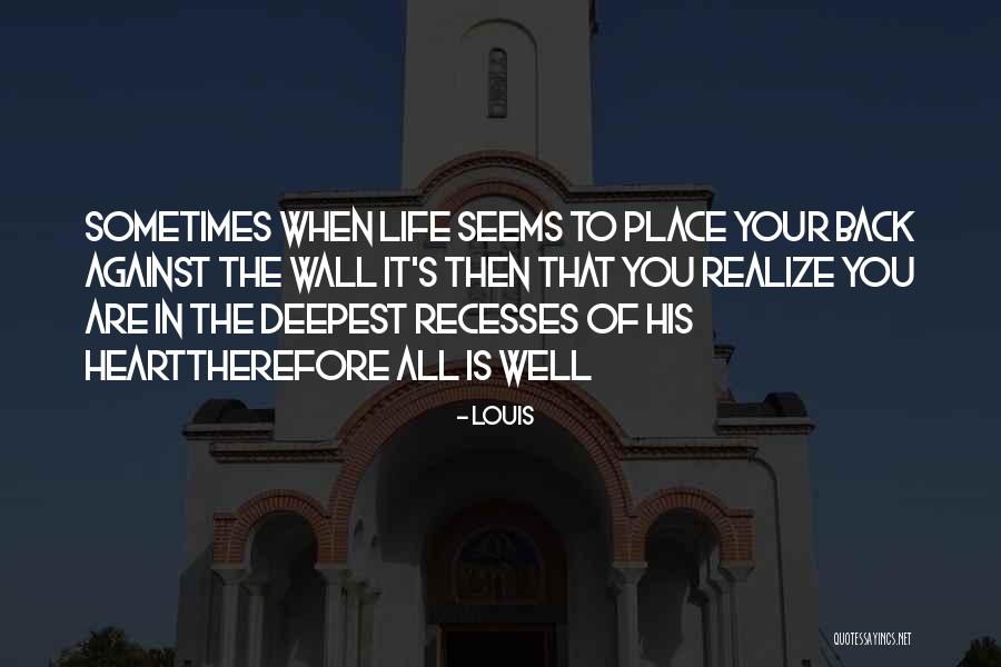 The Deepest Well Quotes By Louis The Deepest Well Quotes By Louis